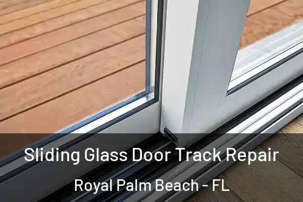  Sliding Glass Door Track Repair Royal Palm Beach - FL